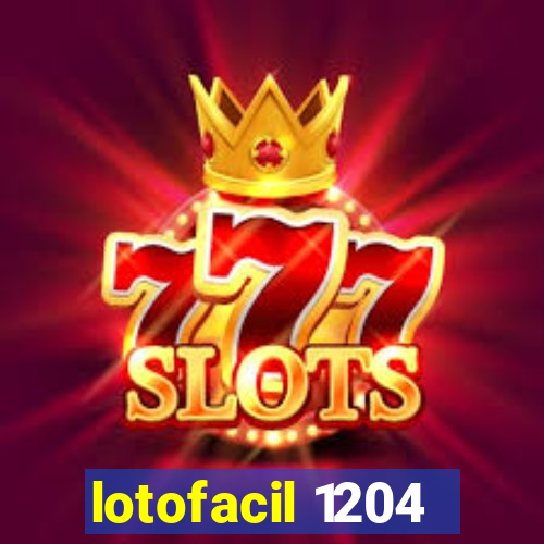 lotofacil 1204